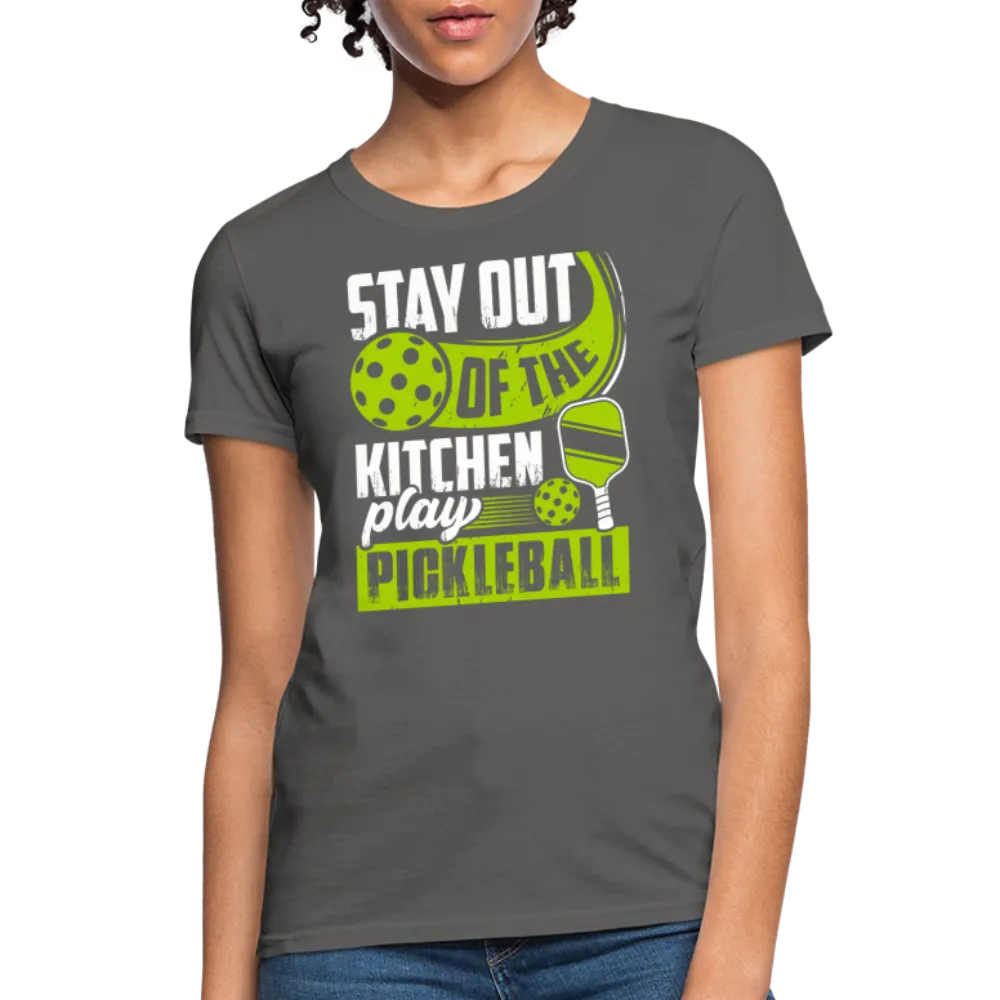 Stay Out Of The Kitchen Play Pickleball Women's Contoured T-Shirt